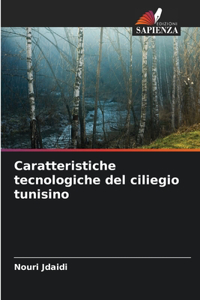 Caratteristiche tecnologiche del ciliegio tunisino