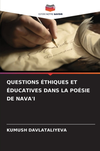 Questions Éthiques Et Éducatives Dans La Poésie de Nava'i