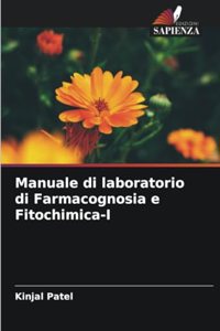 Manuale di laboratorio di Farmacognosia e Fitochimica-I