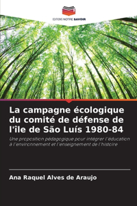 campagne écologique du comité de défense de l'île de São Luís 1980-84