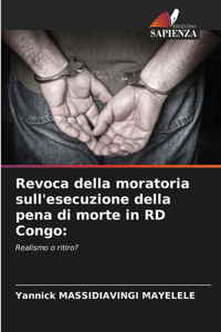 Revoca della moratoria sull'esecuzione della pena di morte in RD Congo