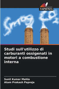 Studi sull'utilizzo di carburanti ossigenati in motori a combustione interna