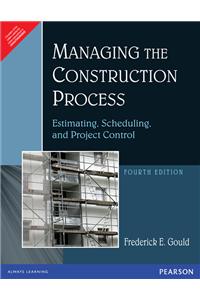 Managing the Construction Process