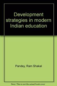 Development strategies in modern Indian education