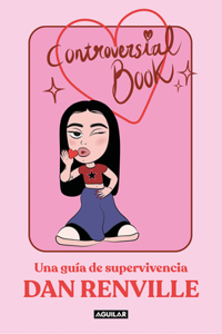 Controversial Book: Una guía de supervivencia / Controversial Book: A Survival Guide