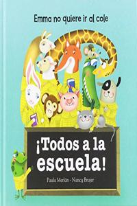 Â¡Todos a la escuela!: Emma no quiere ir al cole