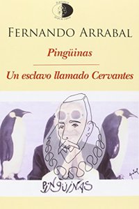 Pinguinas / Un esclavo llamado Cervantes