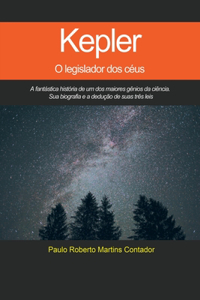 Kepler, O Legislador Dos Céus