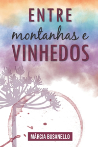 Entre Montanhas e Vinhedos