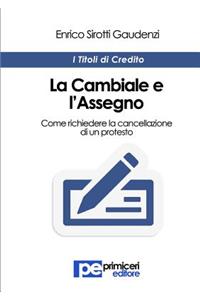 Cambiale e l'Assegno. Come richiedere la cancellazione di un protesto