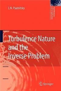 Turbulence Nature and the Inverse Problem