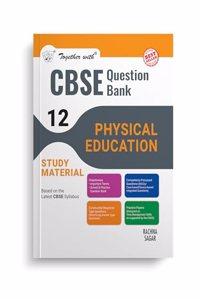 Together with CBSE Question Bank Class 12 Physical Education (English Medium) for 2025 Exam (Chapterwise & Topicwise)