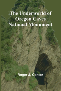 Underworld of Oregon Caves National Monument