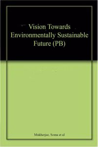 Vision Towards Environmentally Sustainable Future (PB)
