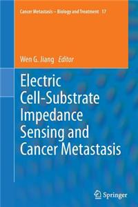 Electric Cell-Substrate Impedance Sensing  and Cancer Metastasis