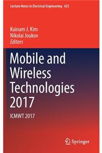 Mobile and Wireless Technologies 2017