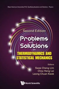 Problems and Solutions on Thermodynamics and Statistical Mechanics (Second Edition)