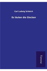 Es läuten die Glocken