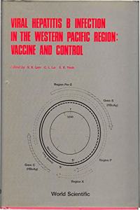 Viral Hepatitis B Infection with the Western Pacific Region: Vaccine and Control