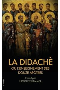 La Didachè ou l'enseignement des douze Apôtres