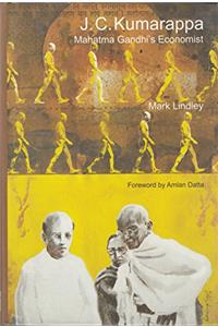 J C Kumarappa: Mahatma Gandhi's Economist