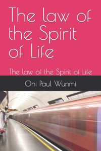 The law of the Spirit of Life