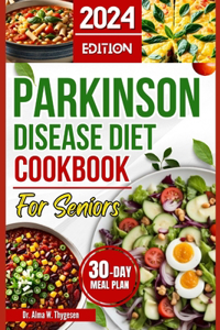 Parkinson Disease Diet Cookbook for Seniors