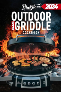 Blackstone Outdoor Gas Griddle Cookbook