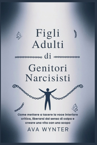 Figli Adulti di Genitori Narcisisti