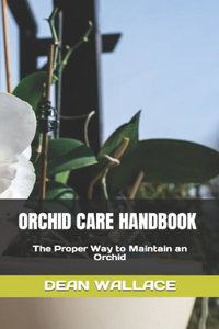 Orchid Care Handbook