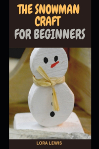 The Snowman Craft For Beginners