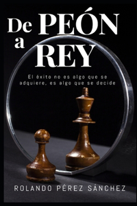 De PEÓN a REY