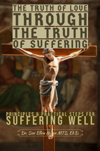 Truth of Love Through the Truth of Suffering
