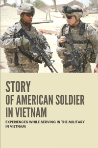 Story Of American Soldier In Vietnam