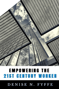 Empowering the 21st Century Worker
