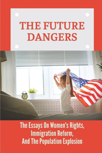 The Future Dangers
