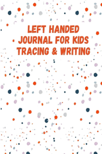 Left Handed Journal For Kids
