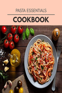 Pasta Essentials Cookbook