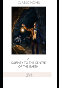 A Journey to the Centre of the Earth