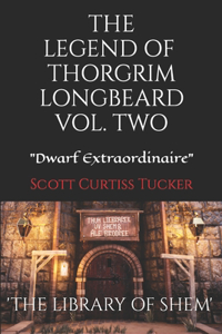 Legend of Thorgrim Longbeard Volume 2