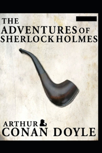 The Adventures of Sherlock Holmes(Sherlock Holmes #9) Annotated