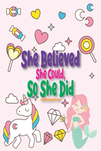 She Believed She Could, So She Did