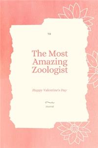 To The Most Amazing Zoologist Notebook Valentine's day gift