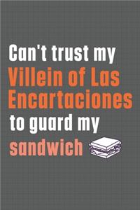 Can't trust my Villein of Las Encartaciones to guard my sandwich