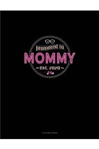 Promoted To Mommy Est. 2020