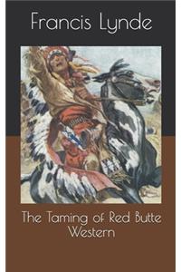 The Taming of Red Butte Western