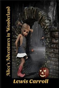 Alice's Adventures In Wonderland (Annotated) Unabridged Children Fiction Novel