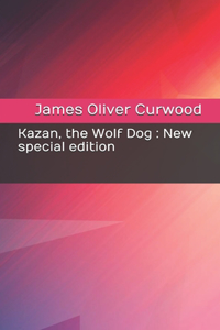 Kazan, the Wolf Dog