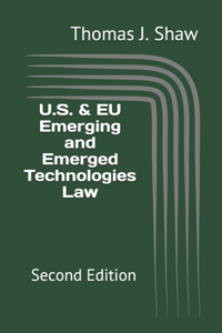 U.S. & EU Emerging and Emerged Technologies Law