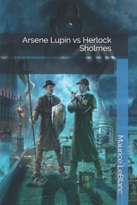 Arsene Lupin vs Herlock Sholmes